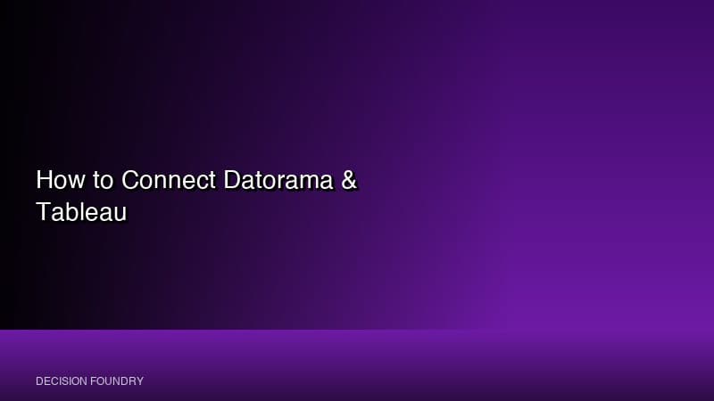 How to Connect Datorama & Tableau