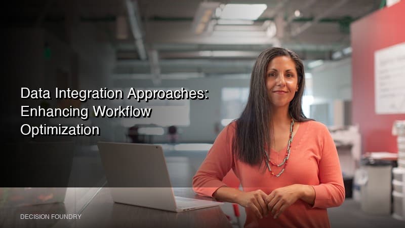 Data Integration Approaches: Enhancing Workflow Optimization