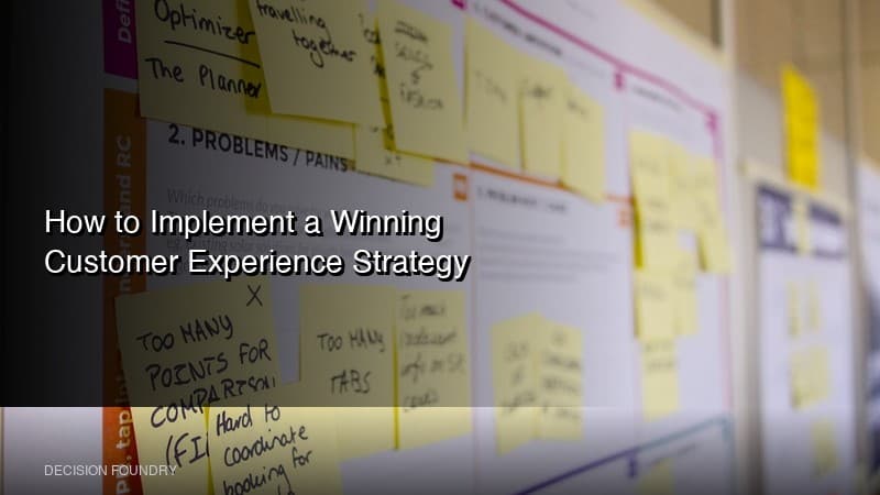 How to Implement a Winning Customer Experience Strategy