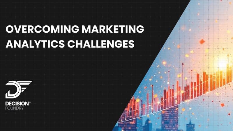 Overcoming Marketing Analytics Challenges