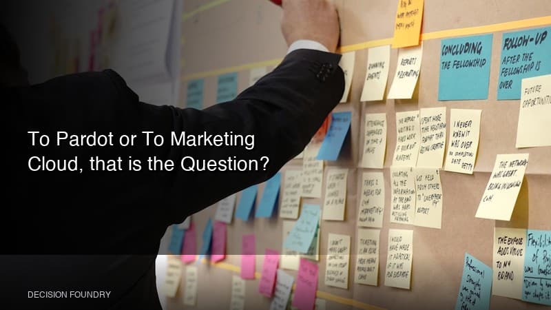 To Pardot or To Marketing Cloud, that is the Question?