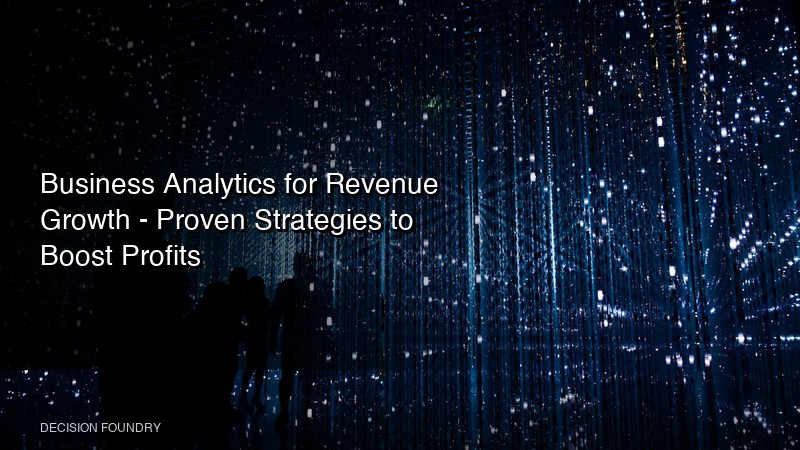 Boost Profits with Business Analytics Strategies