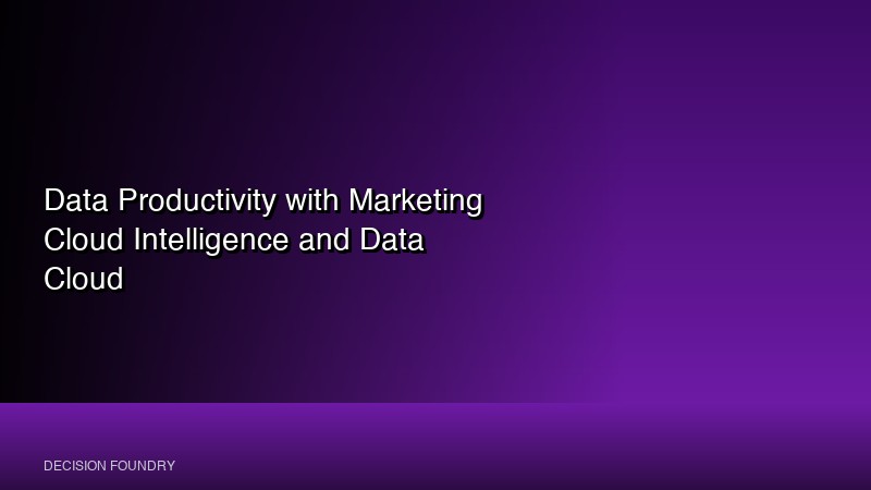 Data Productivity with Marketing Cloud Intelligence and Data Cloud