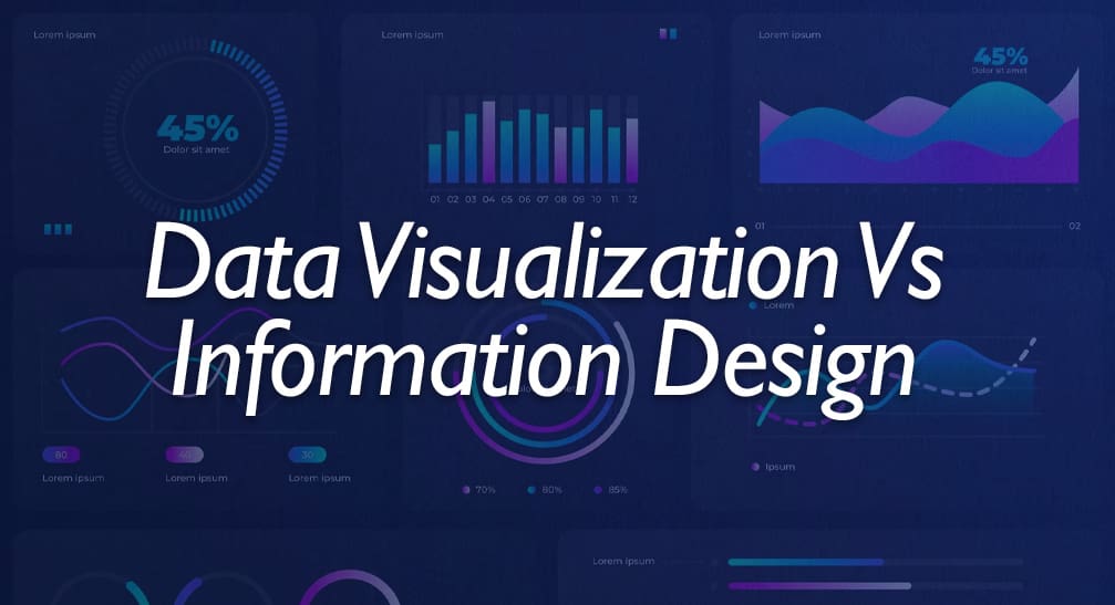 Data Visualization vs. Information Design