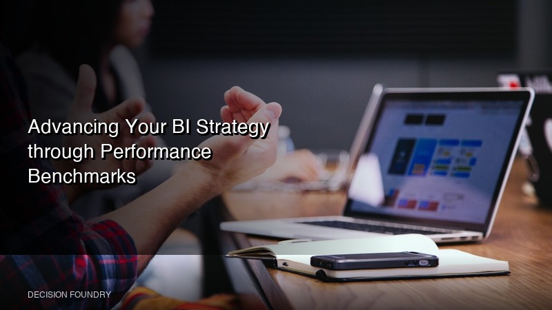 Set Clear Performance Benchmarks Using Performance Benchmarks for Business Intelligence Strategies