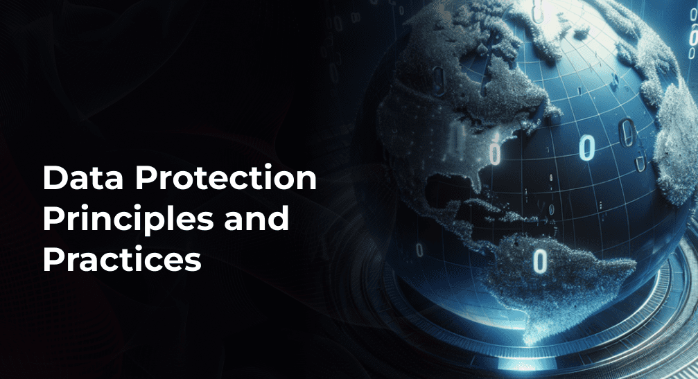 Data Protection Principles and Practices